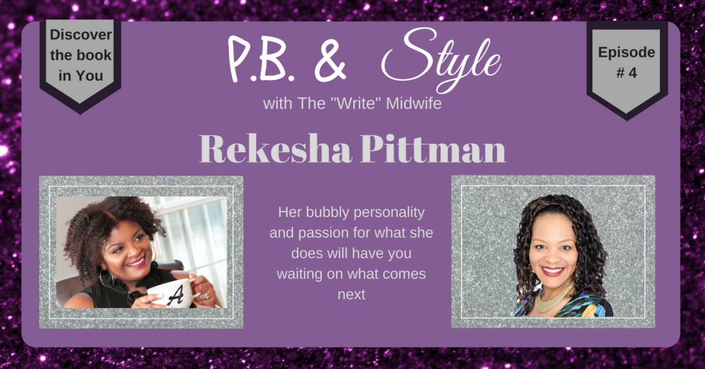 P.B & Style Episode - Rekesha Pittman