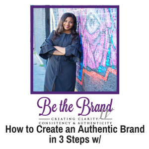 How to Create an Authentic Brand in 3 Steps_BTBTV