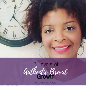 3 Levels of Authentic Brand Growth