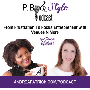 From Frustration To Focus Entrepreneur w/ Venues N More
