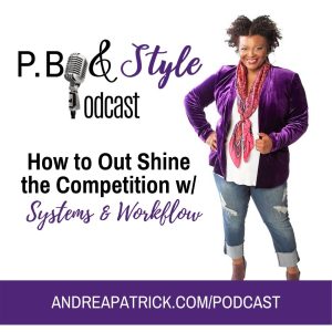 How to Out Shine The Competition with Systems and Workflows