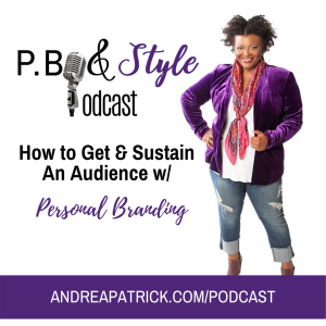 How To Get and Sustain An Audience with Personal Branding