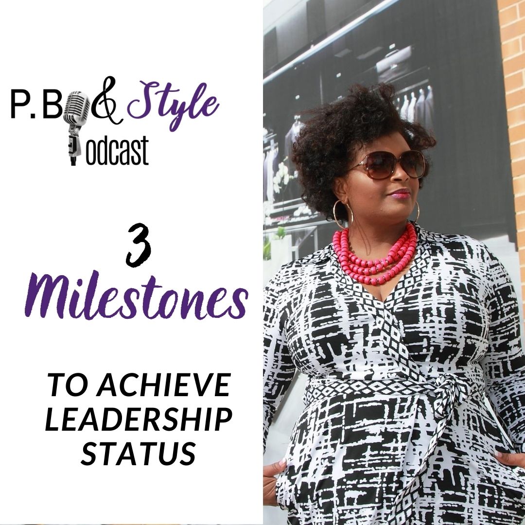 3 Milestones To Achieve Leadership Status