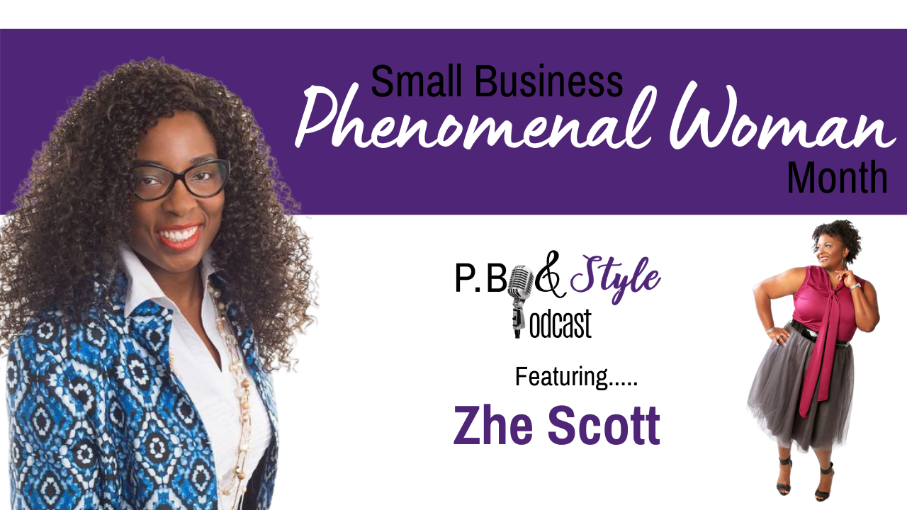 Zhe Scott, The CEO Queen on P. B. & Style Podcast