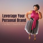 leverage your personal brand using 4 elements of success