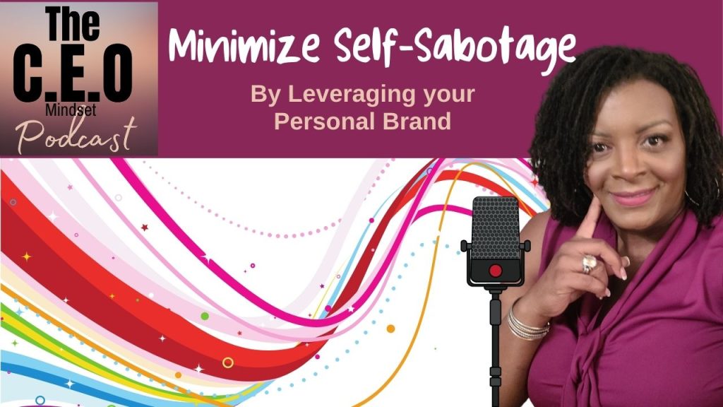 Minimize self-sabotage leveraging your personal brand