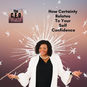 How Certainty Relates To Your Self Confidence