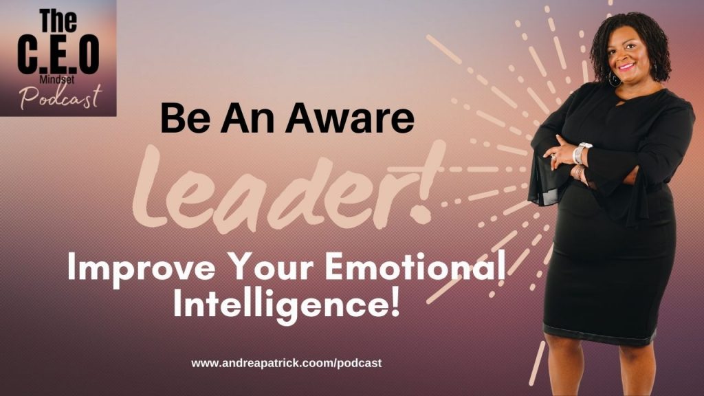 Aware leader and Improved emotional intelligence
