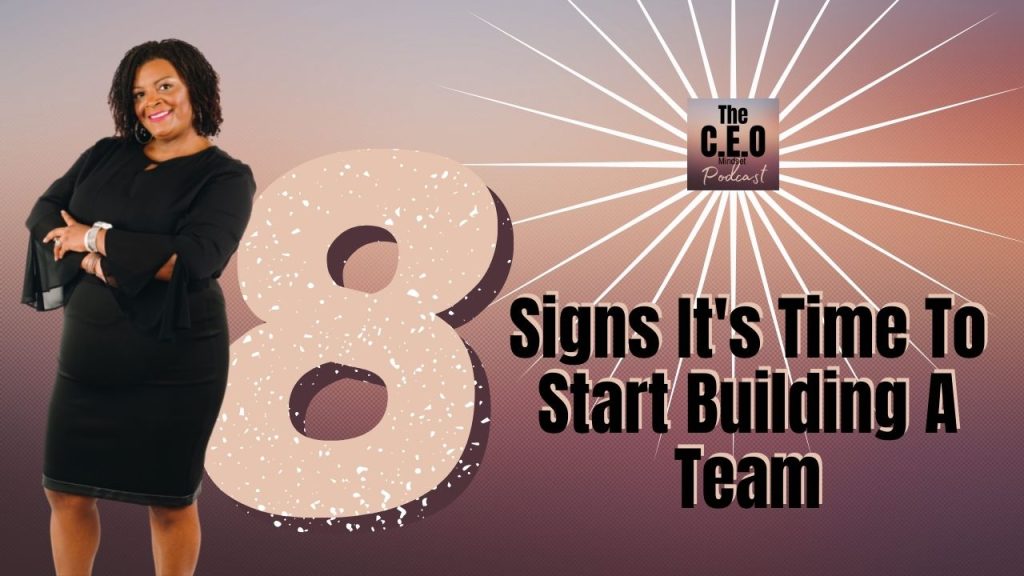 8 Signs It's Time To Start Building A Team