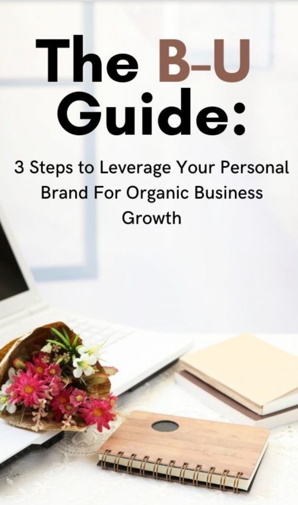 BU Guide to leverage your personal brand for organic business growth