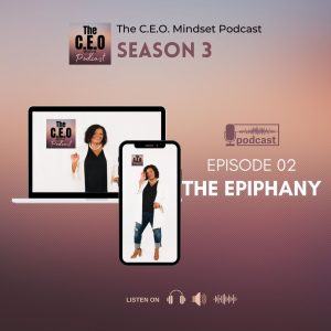 The EPIPHANY MOMENT | The Foundation Of Your WHY