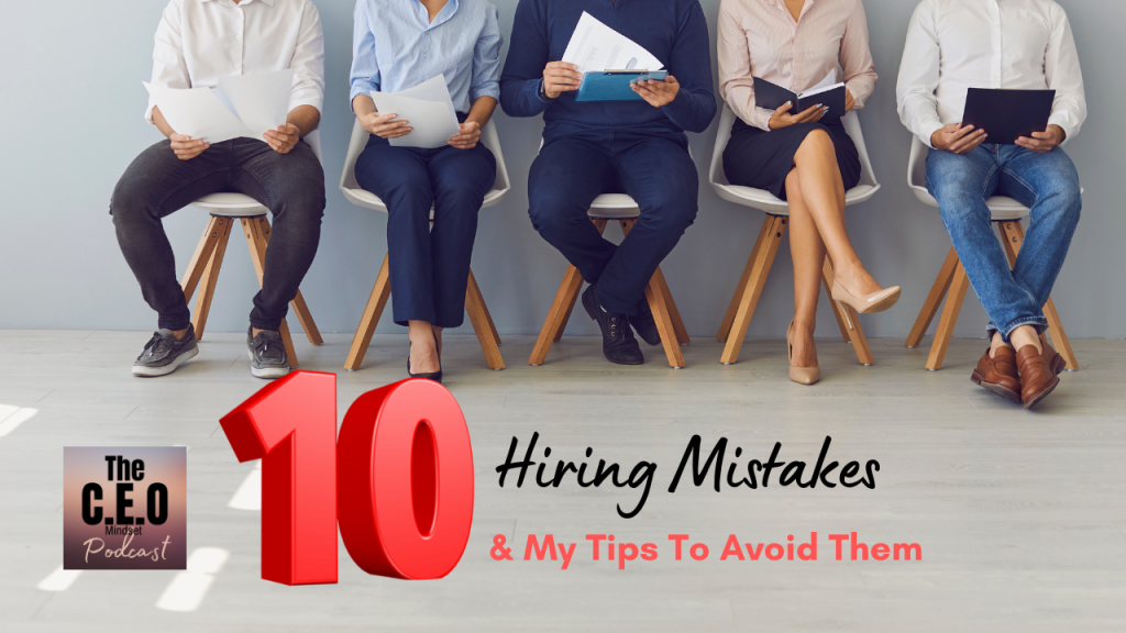 10 Hiring mistakes and my tips to avoid