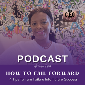 How To Fail Forward | 4 Tips To Turn Failure Into Future Success