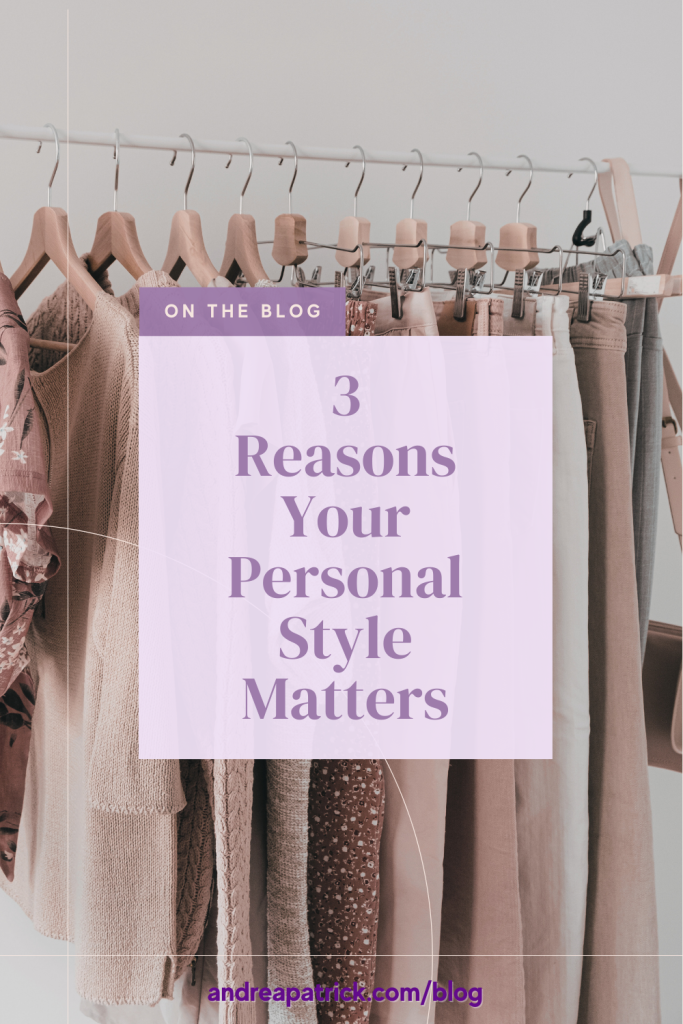 Why Your Personal Style Matters Blog