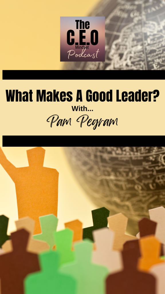 What makes a good leader with Pam Pegram and Andrea Patrick