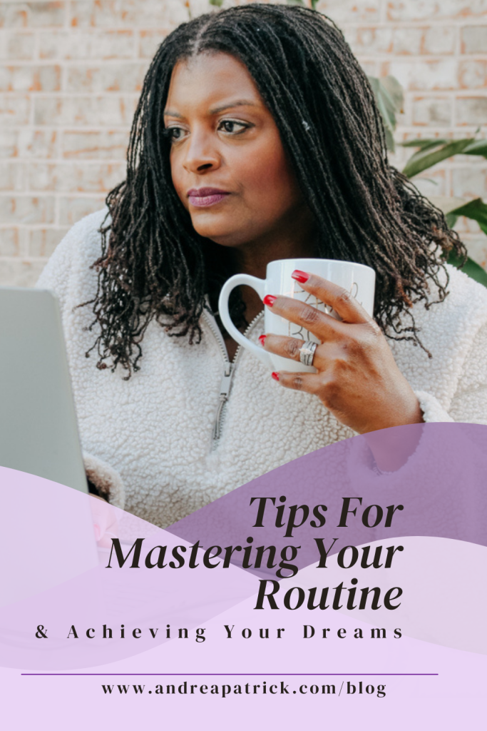 Mastering your routines for success