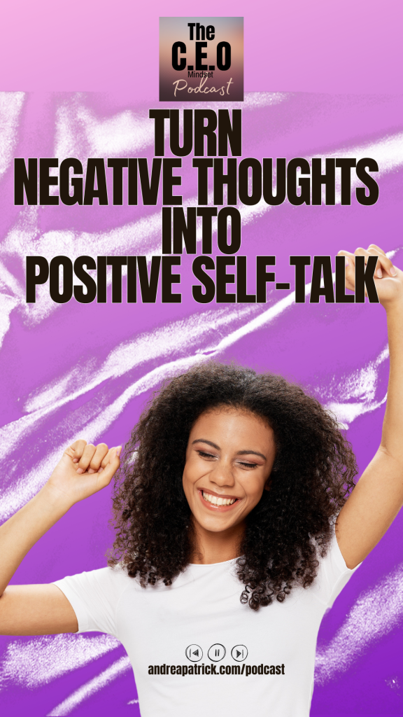 Turn Negative thoughts into positive self talk