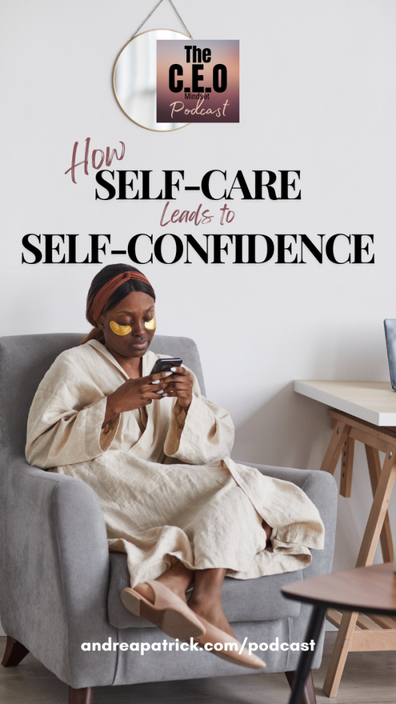 How Self Care leads to self confidence podcast