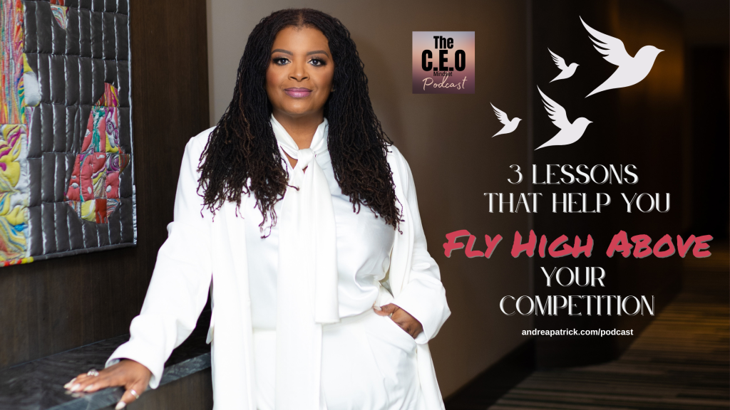 3 Lessons that help you fly high above your competition